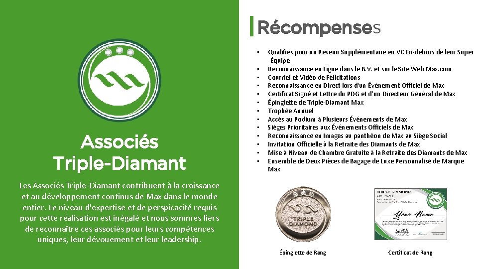 Récompenses • Associés Triple-Diamant • • • Qualifiés pour un Revenu Supplémentaire en VC