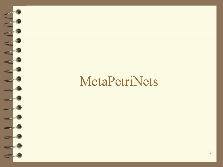 Meta. Petri. Nets 2 