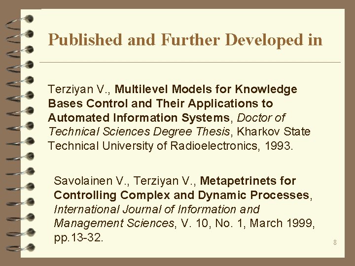 Published and Further Developed in Terziyan V. , Multilevel Models for Knowledge Bases Control