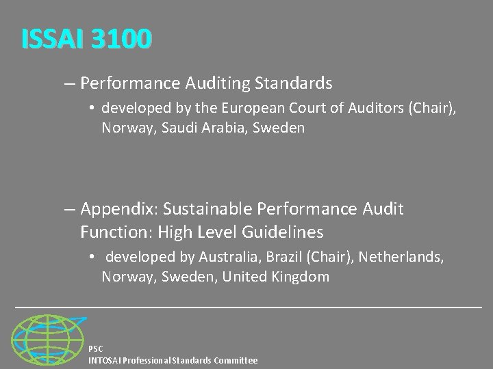 ISSAI 3100 – Performance Auditing Standards • developed by the European Court of Auditors