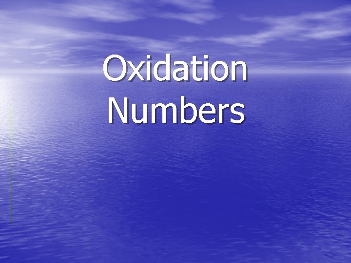 Oxidation Numbers 
