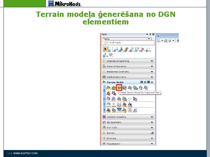 Terrain modeļa ģenerēšana no DGN elementiem 10 | WWW. BENTLEY. COM 
