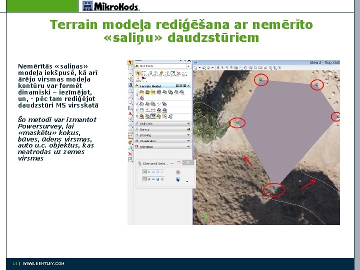 Terrain modeļa rediģēšana ar nemērīto «saliņu» daudzstūriem Nemērītās «saliņas» modeļa iekšpusē, kā arī ārējo