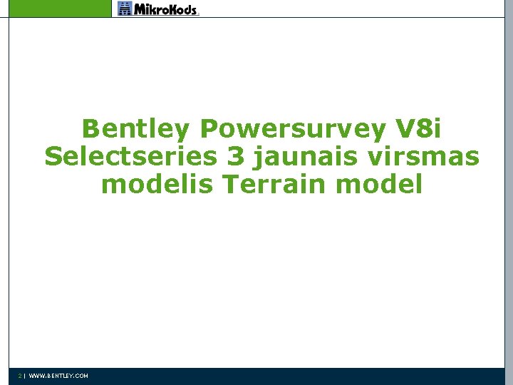 Bentley Powersurvey V 8 i Selectseries 3 jaunais virsmas modelis Terrain model 2 |