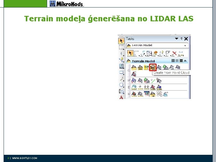 Terrain modeļa ģenerēšana no LIDAR LAS 8 | WWW. BENTLEY. COM 