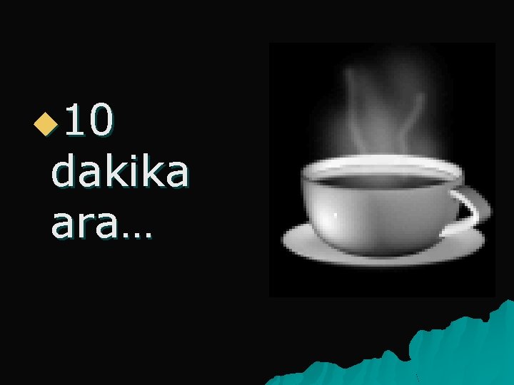 u 10 dakika ara… 