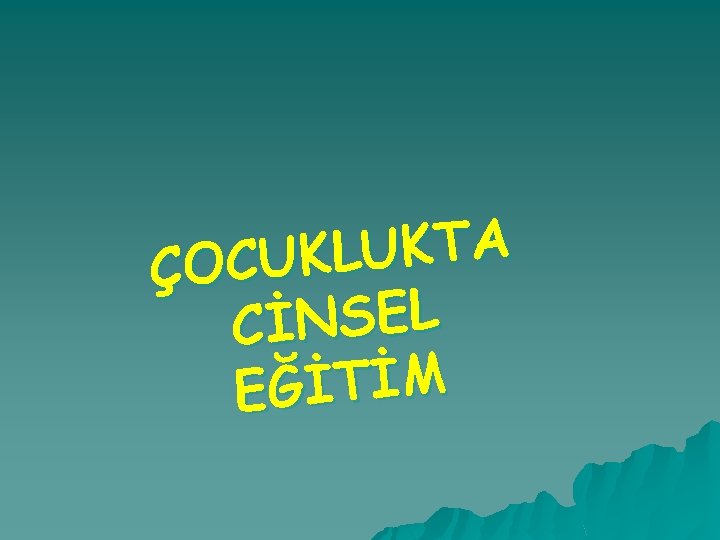 A T K U L ÇOCUK L E S N İ C M İ