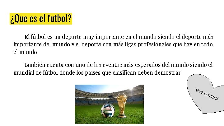 ¿Que es el futbol? El fútbol es un deporte muy importante en el mundo