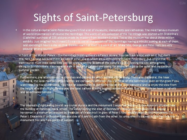 Sights of Saint-Petersburg • In the cultural capital Saint-Petersburg you’ll find a lot of