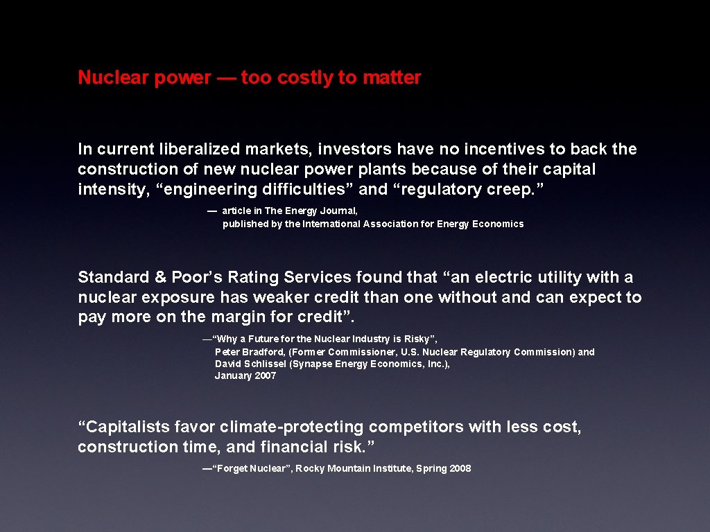 Nuclear power — too costly to matter In current liberalized markets, investors have no