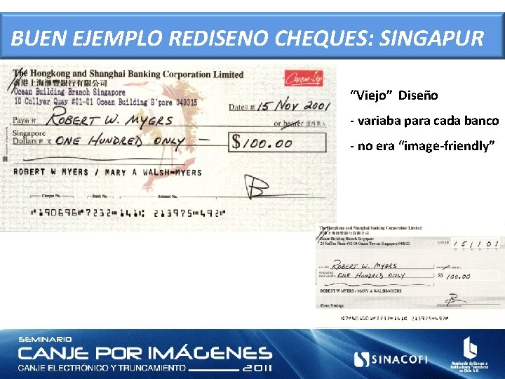 BUEN EJEMPLO REDISENO CHEQUES: SINGAPUR “Viejo” Diseño - variaba para cada banco - no