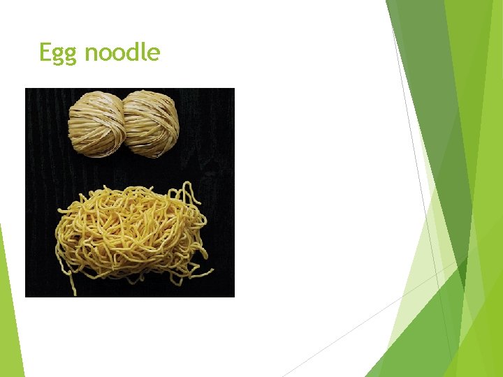Egg noodle 