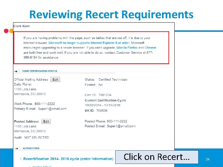 Reviewing Recert Requirements Click on Recert… 24 