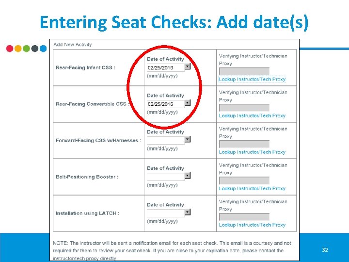 Entering Seat Checks: Add date(s) 32 