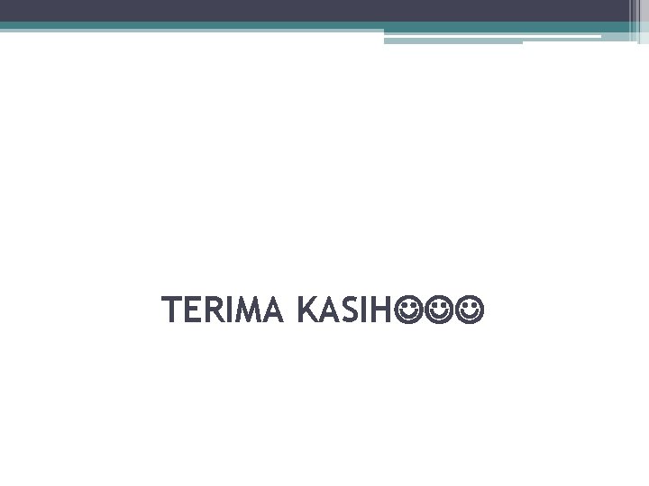 TERIMA KASIH 