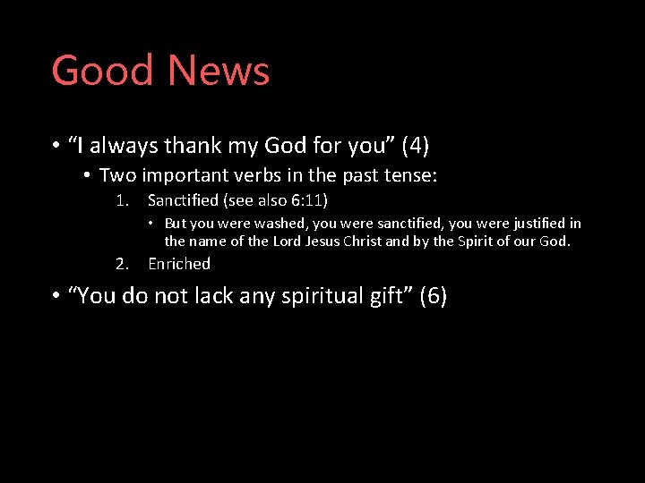 Good News • “I always thank my God for you” (4) • Two important