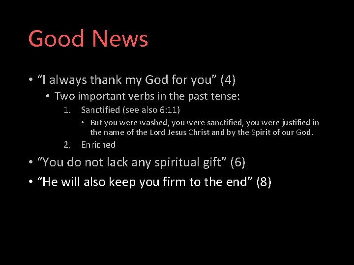 Good News • “I always thank my God for you” (4) • Two important