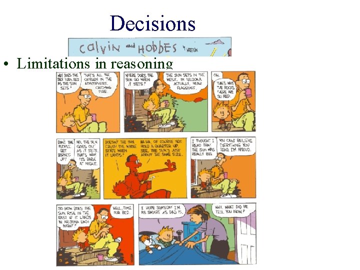 Decisions • Limitations in reasoning 