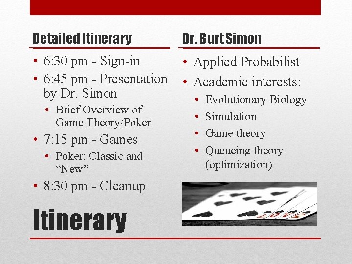 Detailed Itinerary Dr. Burt Simon • 6: 30 pm - Sign-in • 6: 45