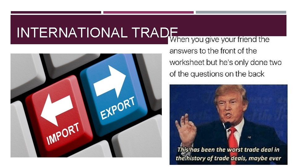 INTERNATIONAL TRADE 