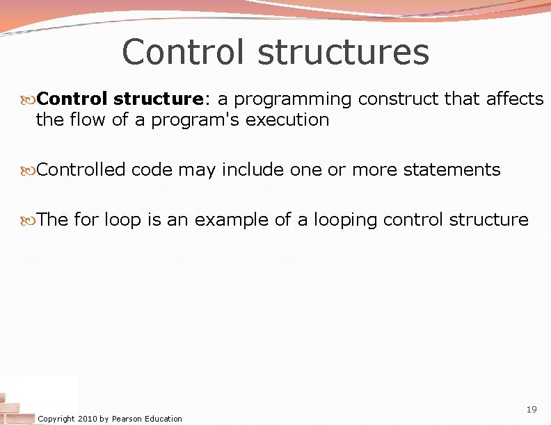 Control structures Control structure: a programming construct that affects the flow of a program's Control structures Control structure: a programming construct that affects the flow of a program's