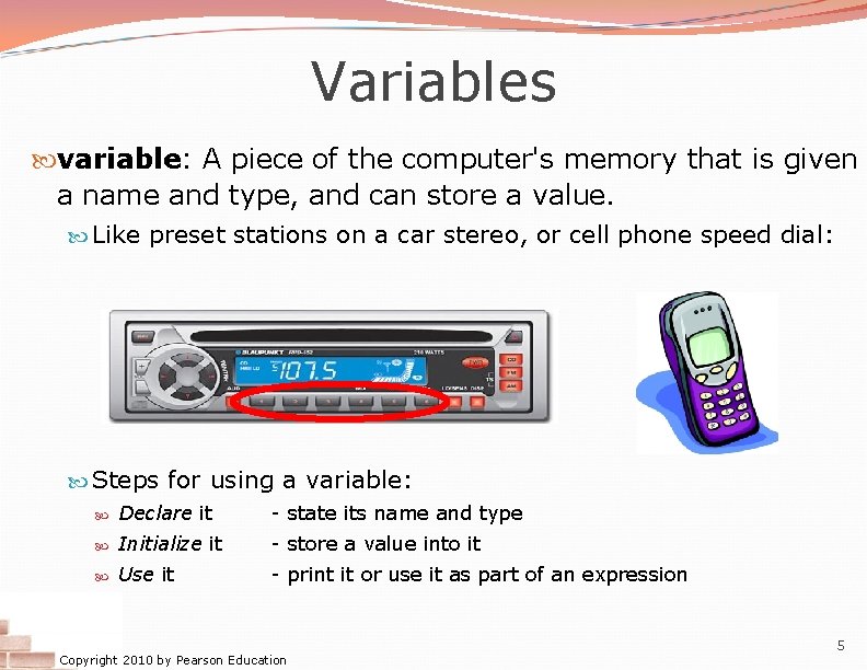 Variables variable: A piece of the computer's memory that is given a name and Variables variable: A piece of the computer's memory that is given a name and