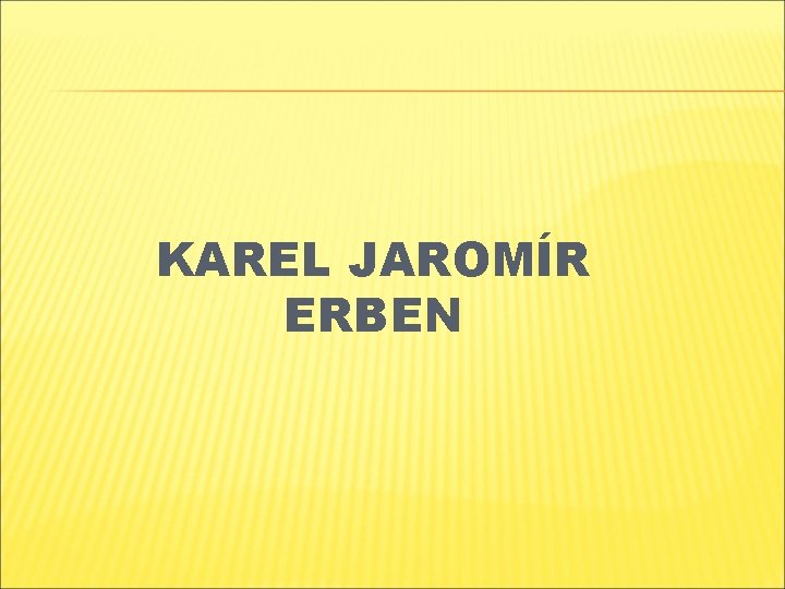 KAREL JAROMÍR ERBEN 