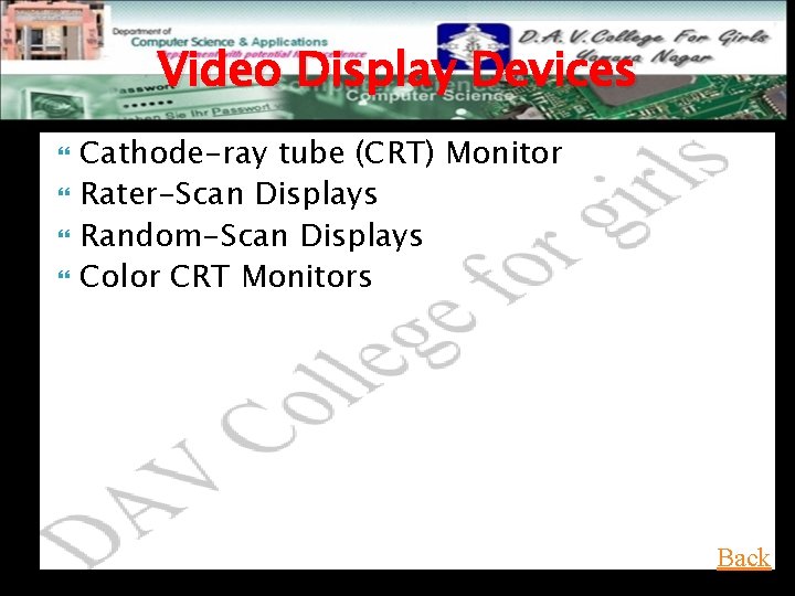 Video Display Devices Cathode-ray tube (CRT) Monitor Rater-Scan Displays Random-Scan Displays Color CRT Monitors