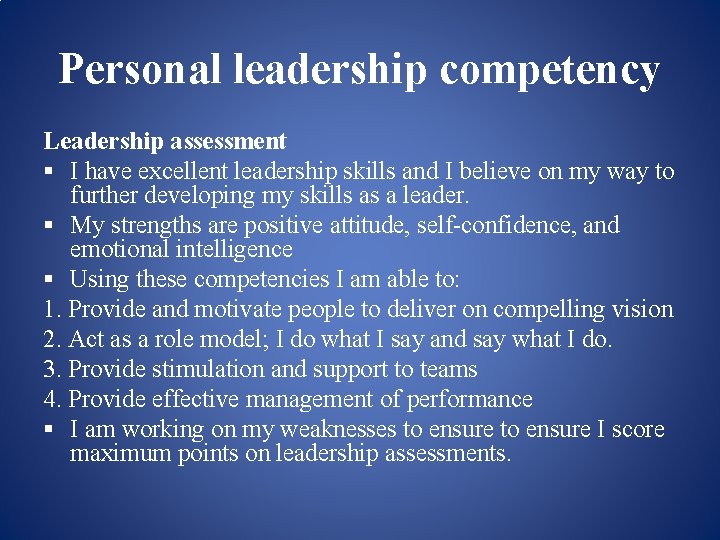 Personal leadership competency Leadership assessment § I have excellent leadership skills and I believe