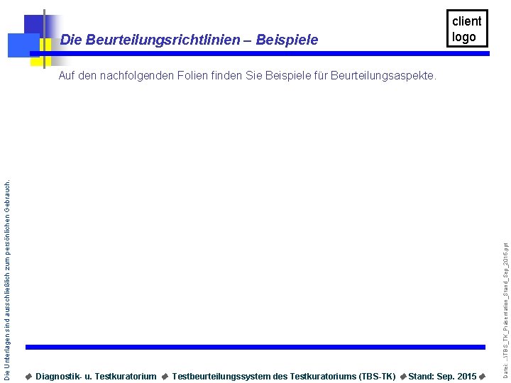 Die Beurteilungsrichtlinien – Beispiele client logo u Diagnostik- u. Testkuratorium u Testbeurteilungssystem des Testkuratoriums