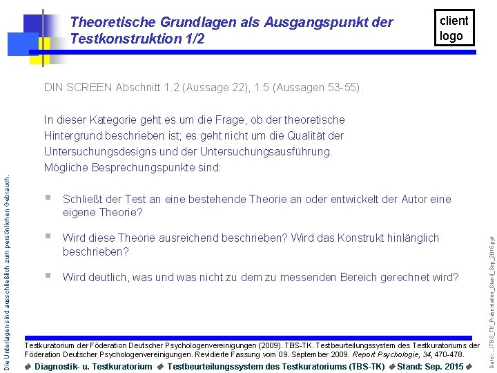 Theoretische Grundlagen als Ausgangspunkt der Testkonstruktion 1/2 client logo DIN SCREEN Abschnitt 1. 2