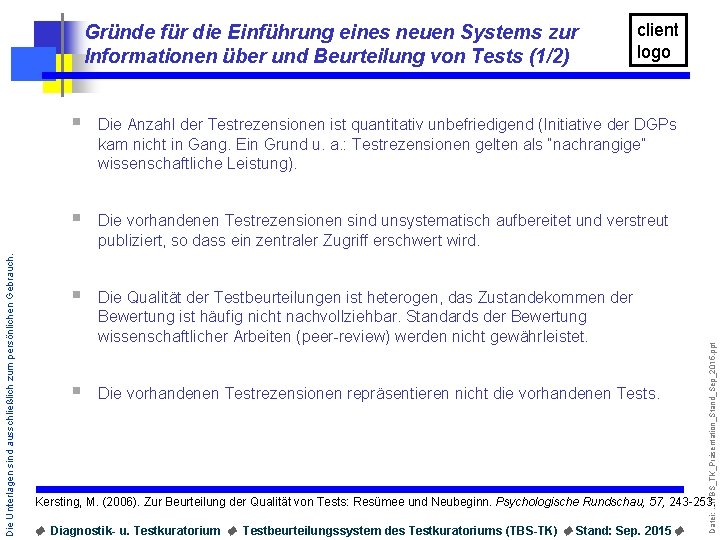 client logo § Die Anzahl der Testrezensionen ist quantitativ unbefriedigend (Initiative der DGPs kam