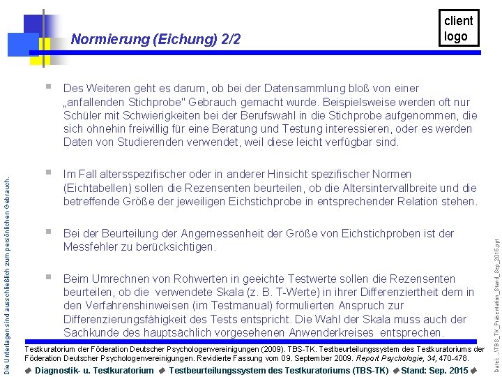 § Des Weiteren geht es darum, ob bei der Datensammlung bloß von einer „anfallenden