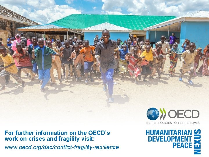 For further information on the OECD’s work on crises and fragility visit: www. oecd.