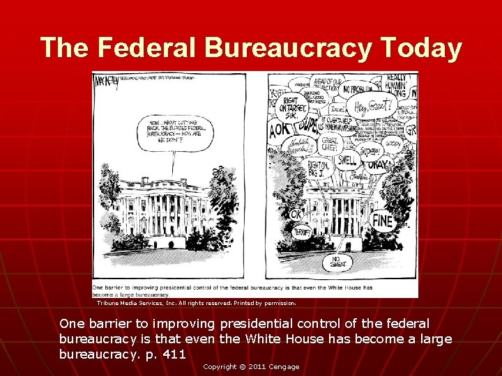 The Federal Bureaucracy Today Tribune Media Services, Inc. All rights reserved. Printed by permission.