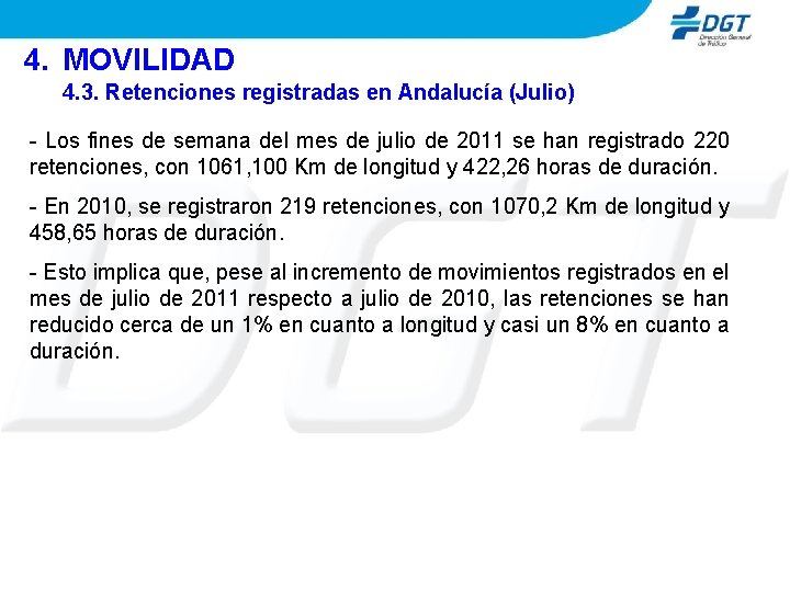 4. MOVILIDAD 4. 3. Retenciones registradas en Andalucía (Julio) - Los fines de semana