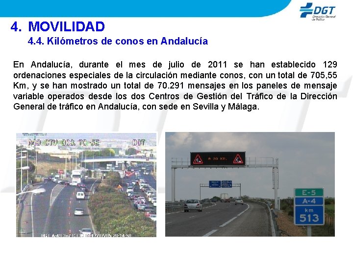 4. MOVILIDAD 4. 4. Kilómetros de conos en Andalucía En Andalucía, durante el mes