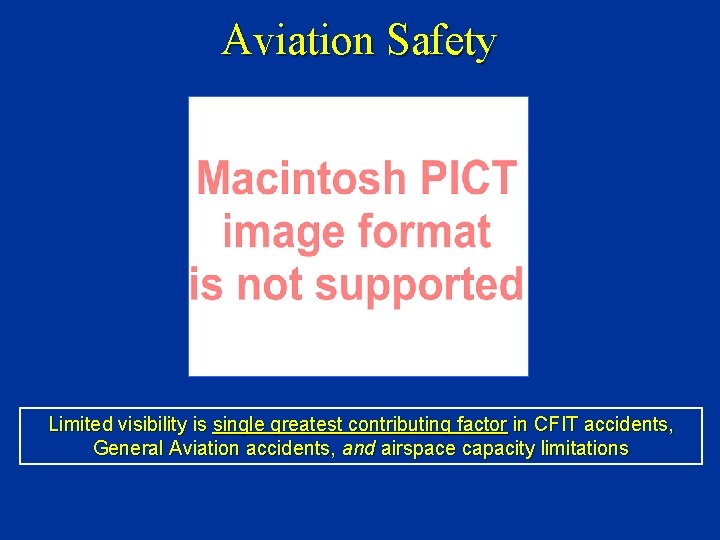 Aviation Safety Limited visibility is single greatest contributing factor in CFIT accidents, General Aviation