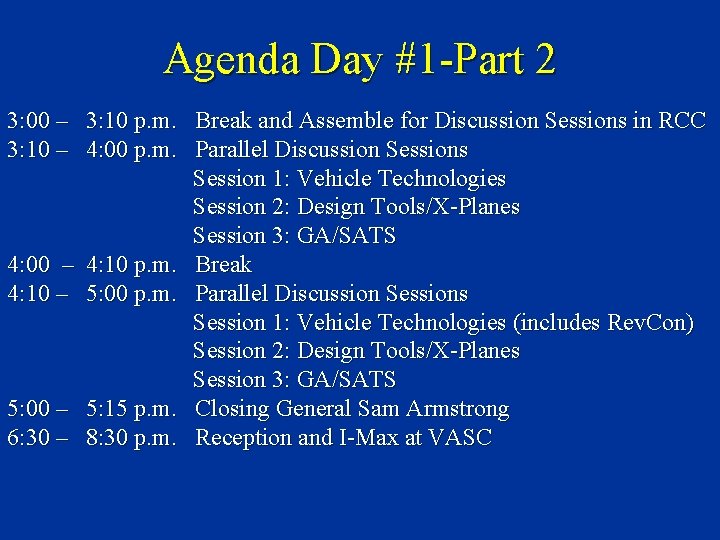 Agenda Day #1 -Part 2 3: 00 – 3: 10 p. m. Break and