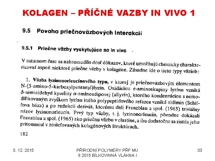 KOLAGEN – PŘÍČNÉ VAZBY IN VIVO 1 3. 12. 2015 PŘÍRODNÍ POLYMERY PŘF MU