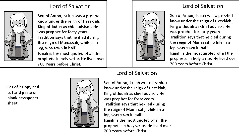 Lord of Salvation Son of Amon, Isaiah was a prophet know under the reign