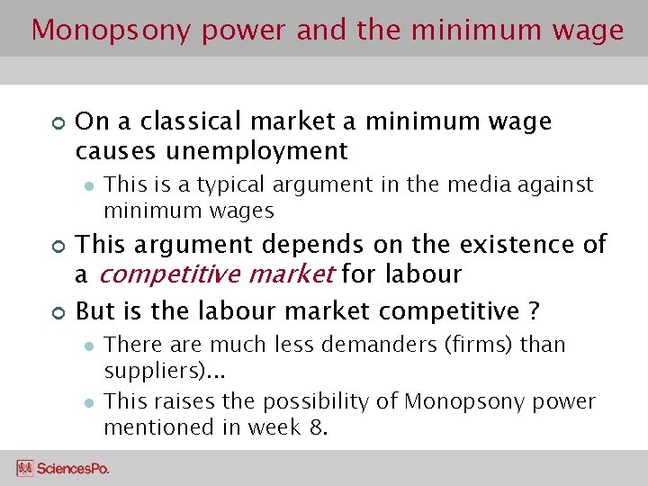 Monopsony power and the minimum wage ¢ On a classical market a minimum wage
