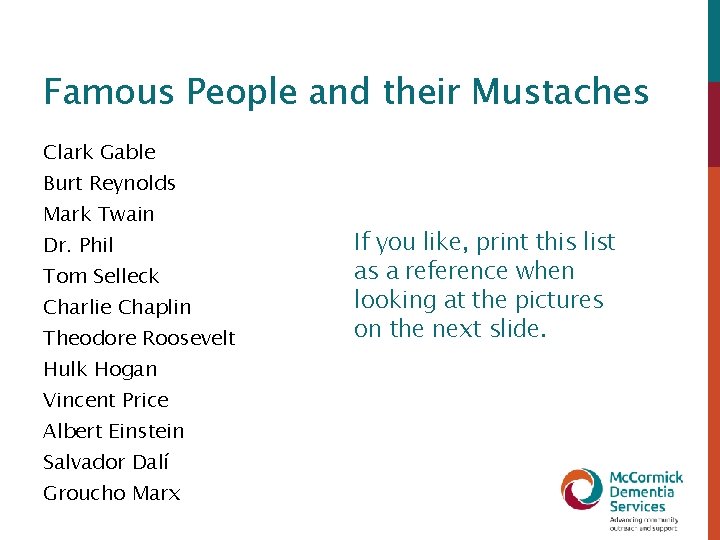 Famous People and their Mustaches Clark Gable Burt Reynolds Mark Twain Dr. Phil Tom