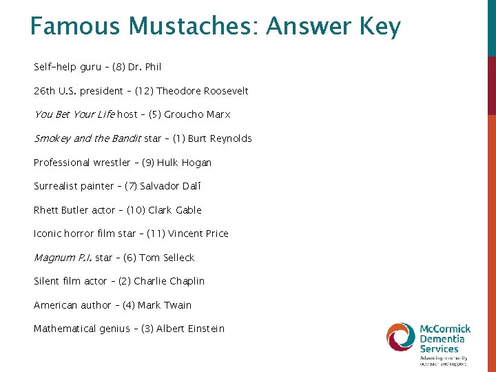 Famous Mustaches: Answer Key Self-help guru – (8) Dr. Phil 26 th U. S.