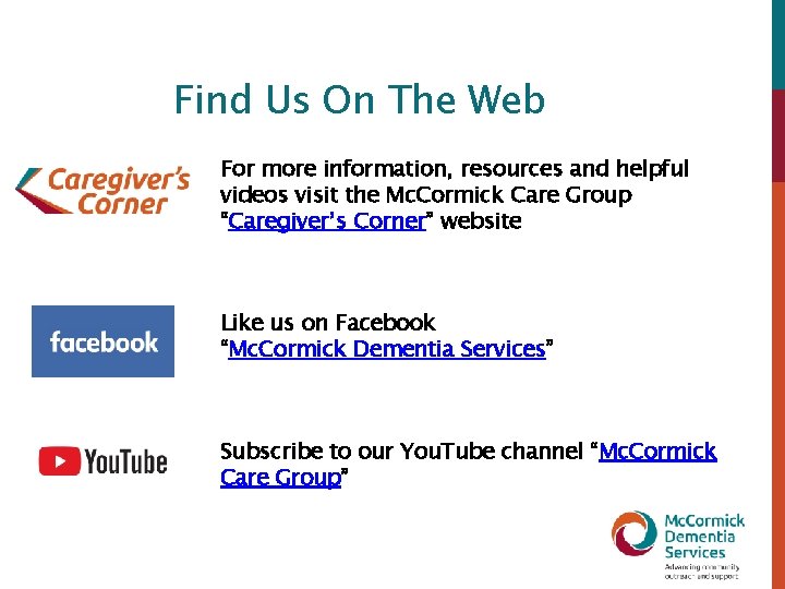 Find Us On The Web For more information, resources and helpful videos visit the