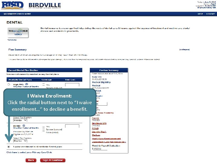 I Waive Enrollment: Click the radial button next to “I waive enrollment…” to decline