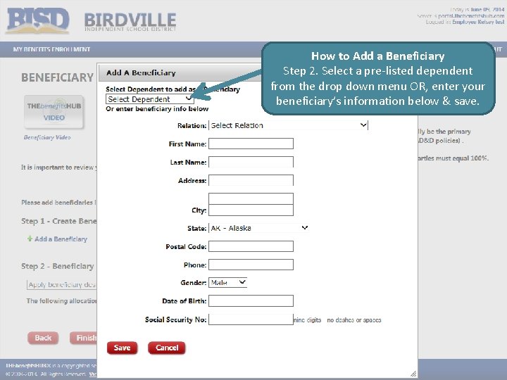 How to Add a Beneficiary Step 2. Select a pre-listed dependent from the drop