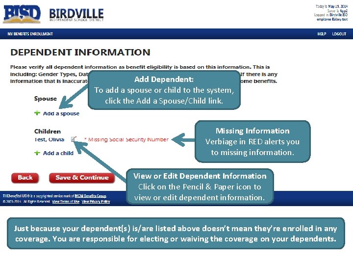 Add Dependent: To add a spouse or child to the system, click the Add