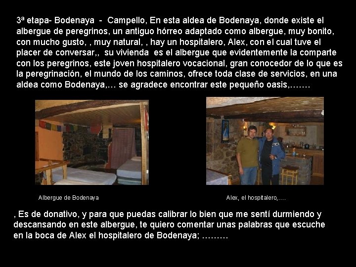 3ª etapa- Bodenaya - Campello, En esta aldea de Bodenaya, donde existe el albergue