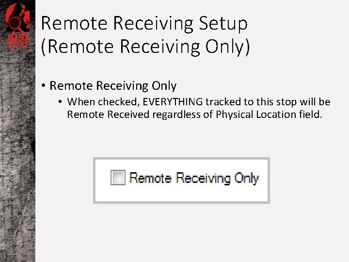 Remote Receiving Setup (Remote Receiving Only) • Remote Receiving Only • When checked, EVERYTHING